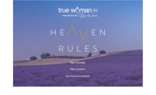 True Woman 2022 Presented By Revive Our Hearts