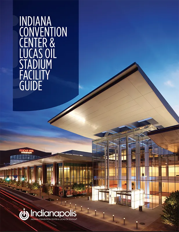 Indiana Convention Center & Lucas Oil Stadium Facility Guide